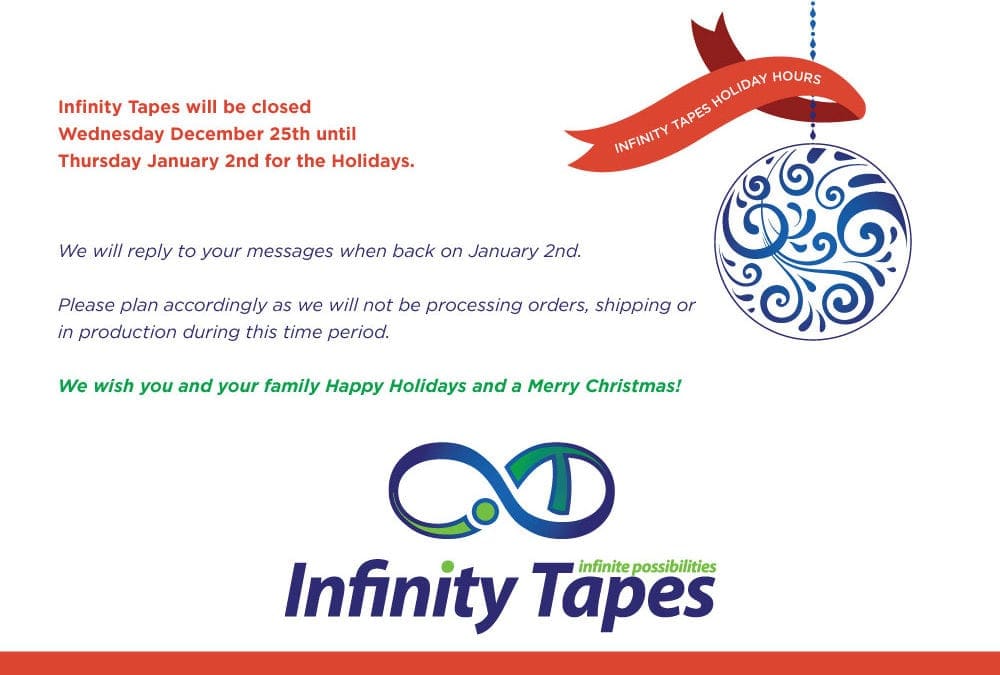 Infinity Tapes Holiday Hours Infinity Tapes