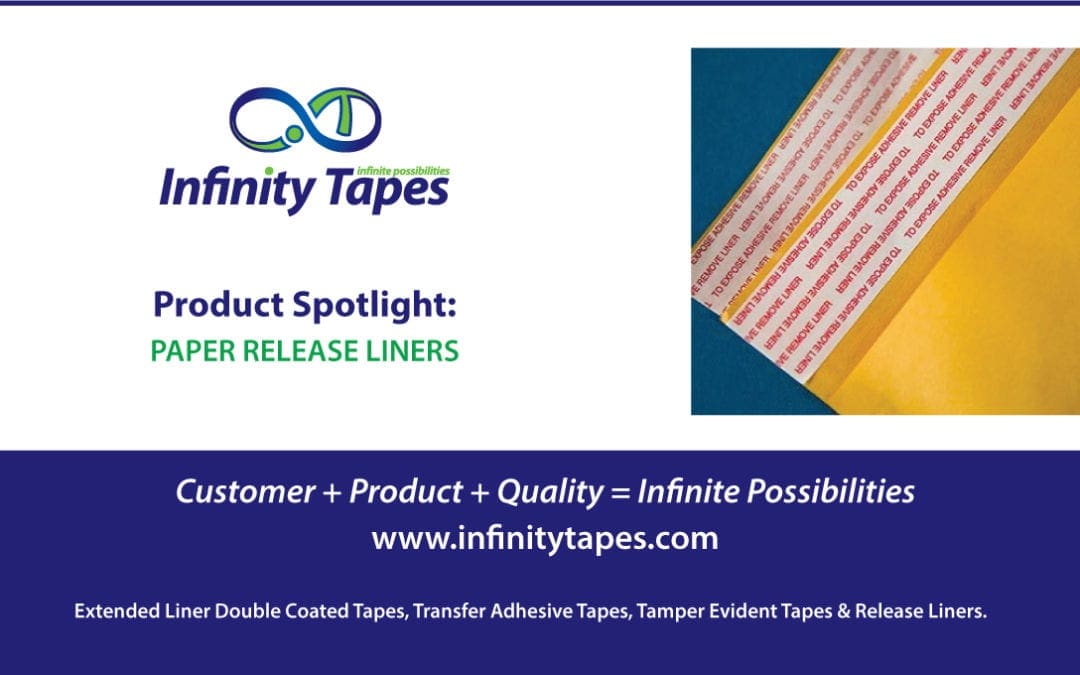 Infinity Tapes Spotlight of the Month – Our superior quality Paper Release Liners with standard and custom printing available