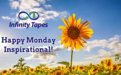 Start your week off on the right foot. Happy Inspirational Monday from Infinity Tapes!